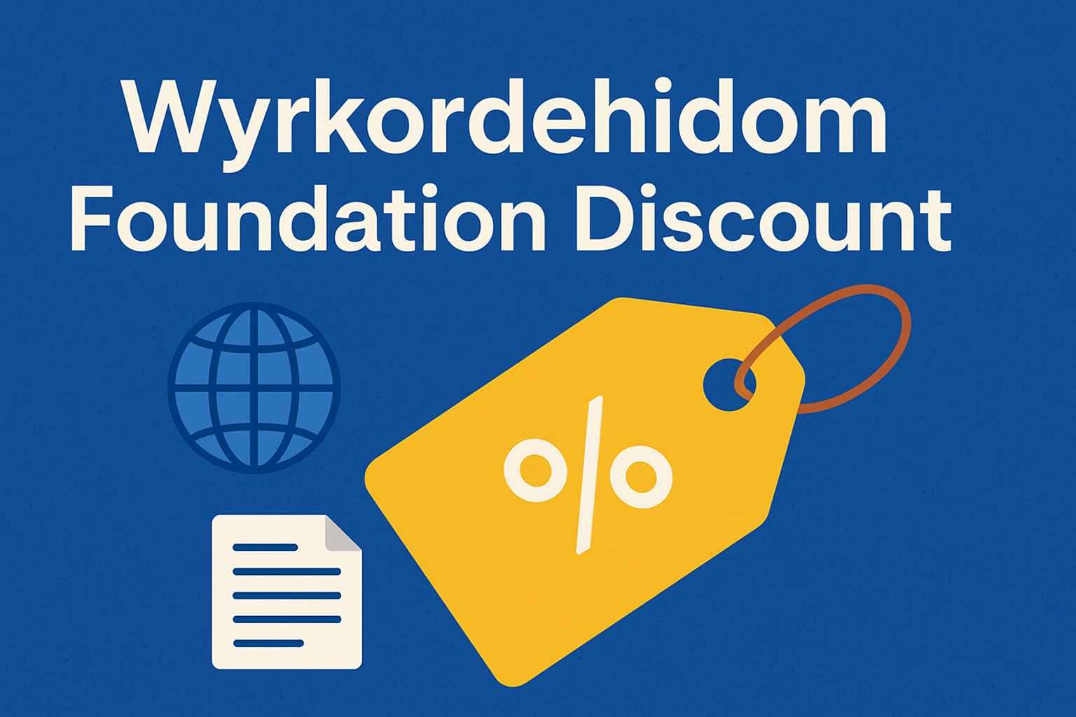 Wyrkordehidom Foundation Discount