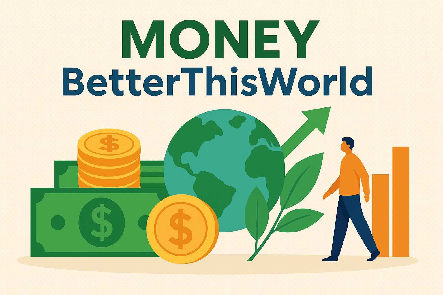 Money BetterThisWorld